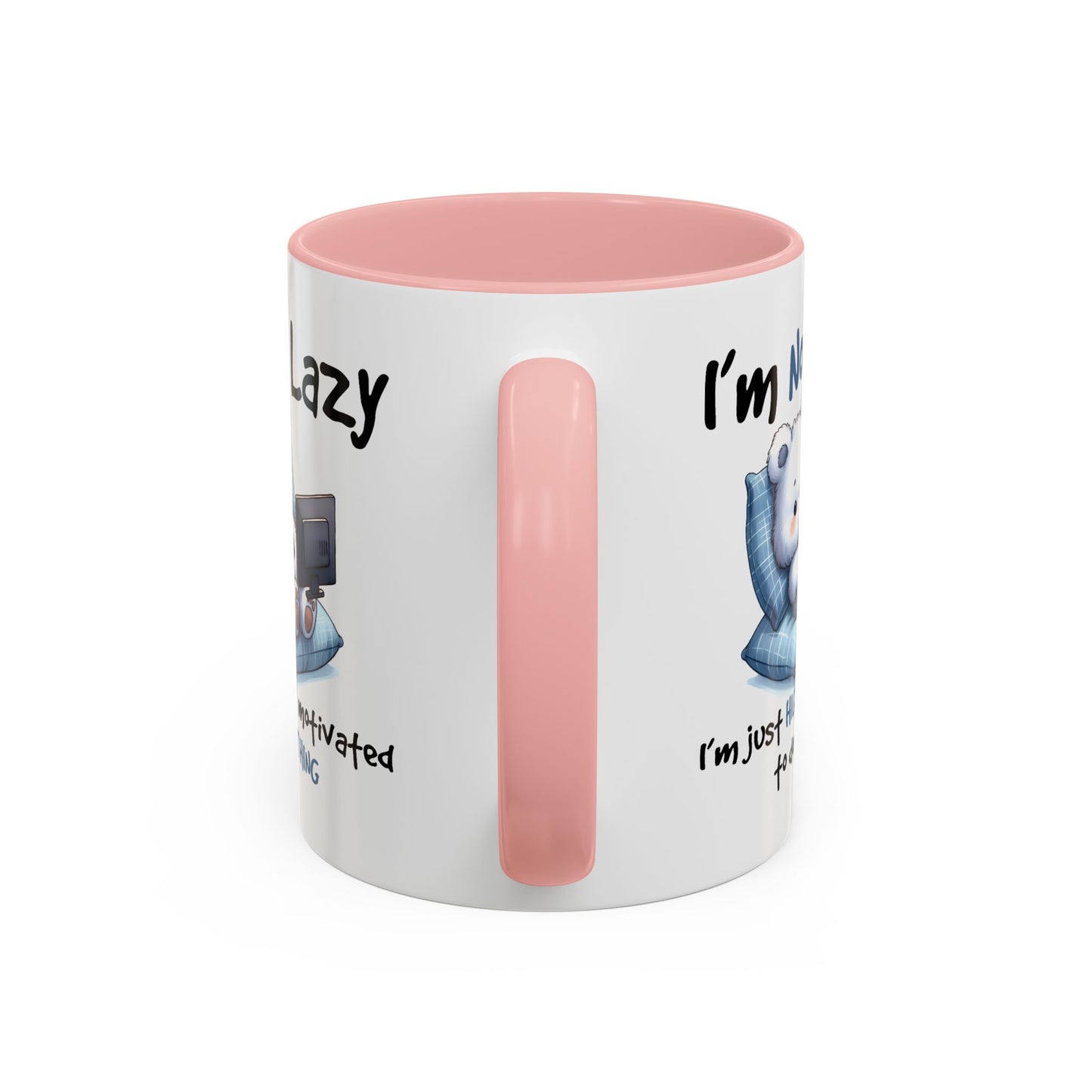 Humor Mug - I'm Not Lazy