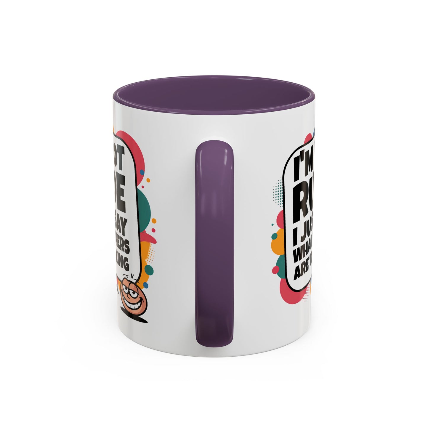 Humor Mug -I'm Not Rude