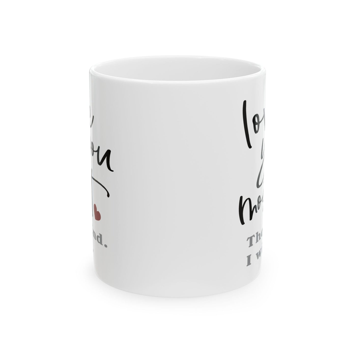 Anniversary Mug - Love You Most The End I Win