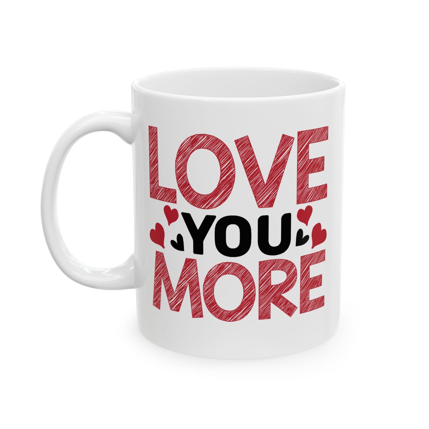 Valentine's Day Mug - Love You More Sketch