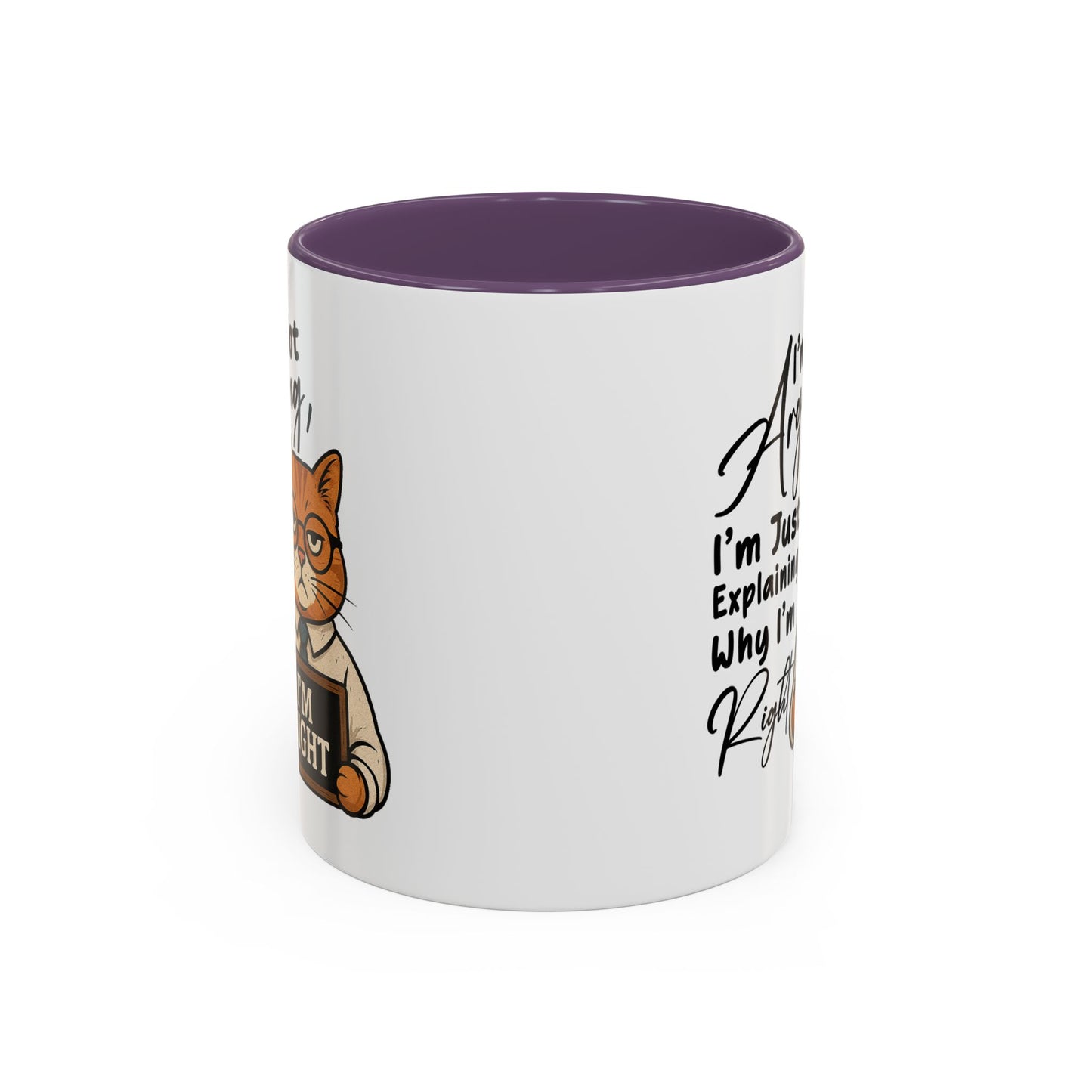 Humor Mug - I'm Not Arguing