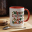 Christmas Mug - Merry Christmas Happy Holidays Decorative Text