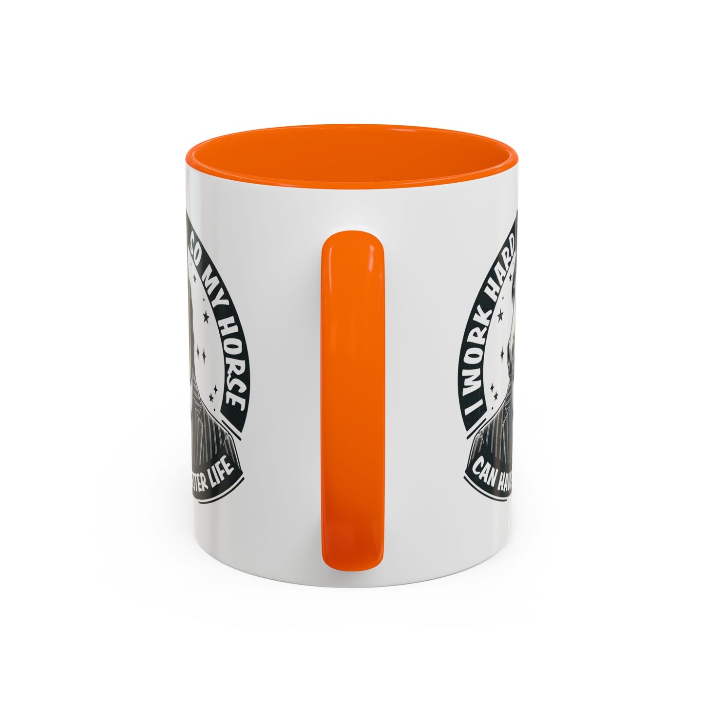 Humor Mug - I Work Hard So My Horse