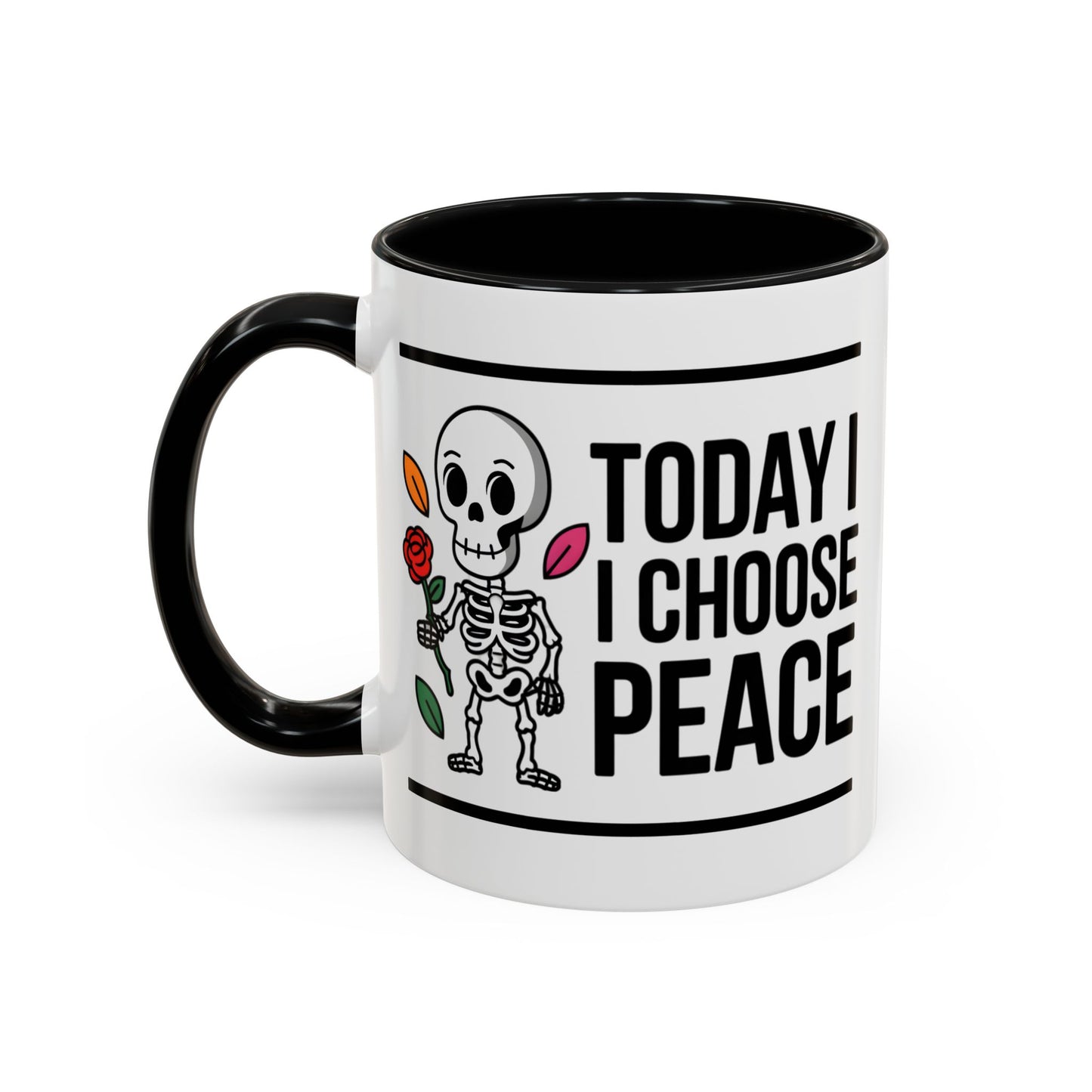 Humor Mug - Today I Choose Peace