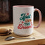 Motivational Mug - Just Livin' The Dream