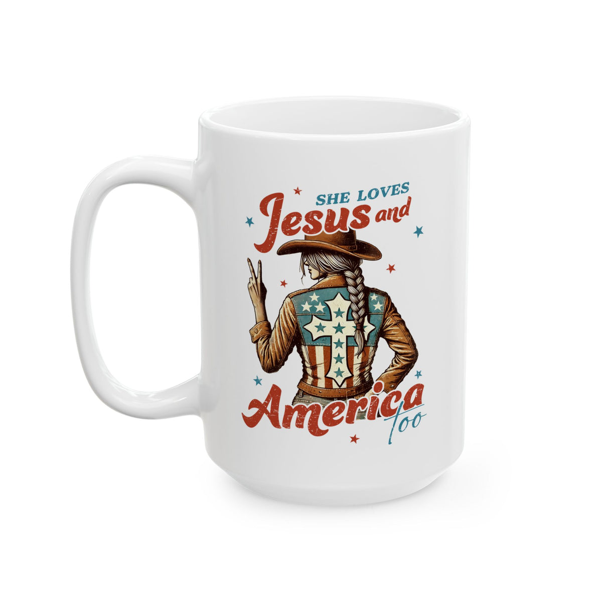 4th of July Mug - She Loves Jesus & America Too Cowgirl