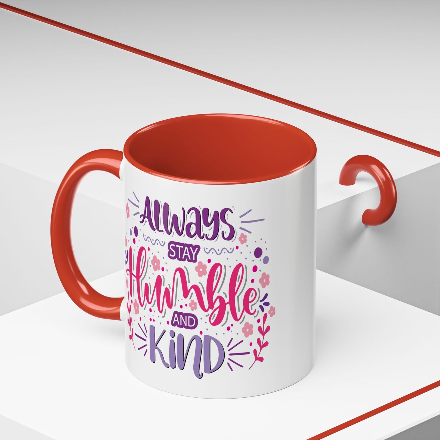 Motivation Mug - Always Stay Humble & Kind