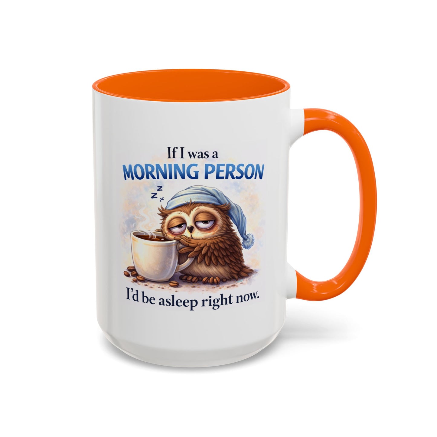 Humor Mug - If I Was A Morning Person