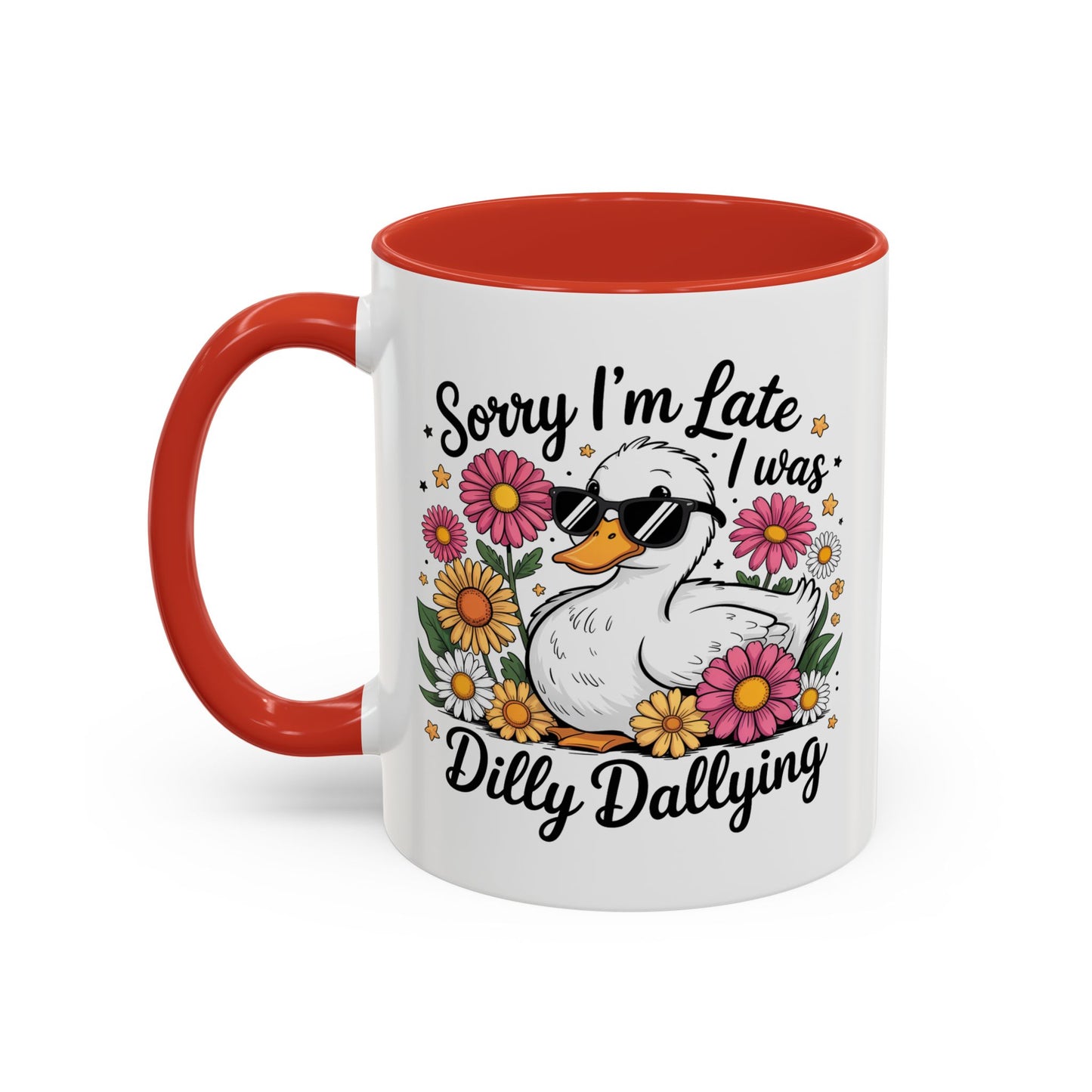 Humor Mug - Sorry I'm Late