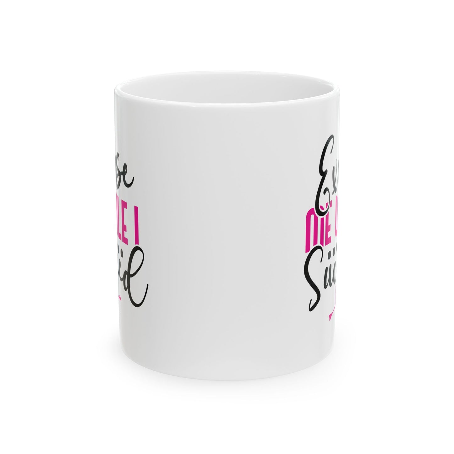Motivation Mug - Excuse Me While I Succeed 1