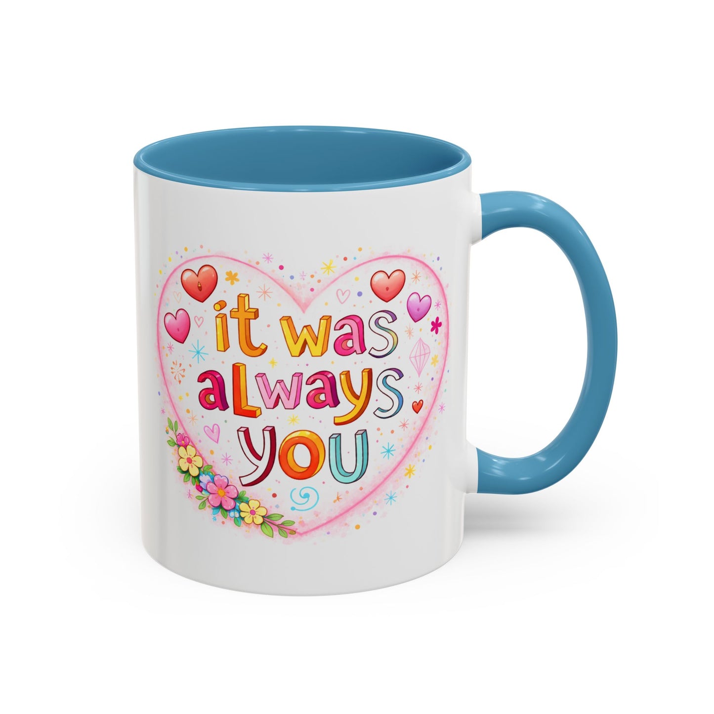 Anniversary Mug - It Was Always You