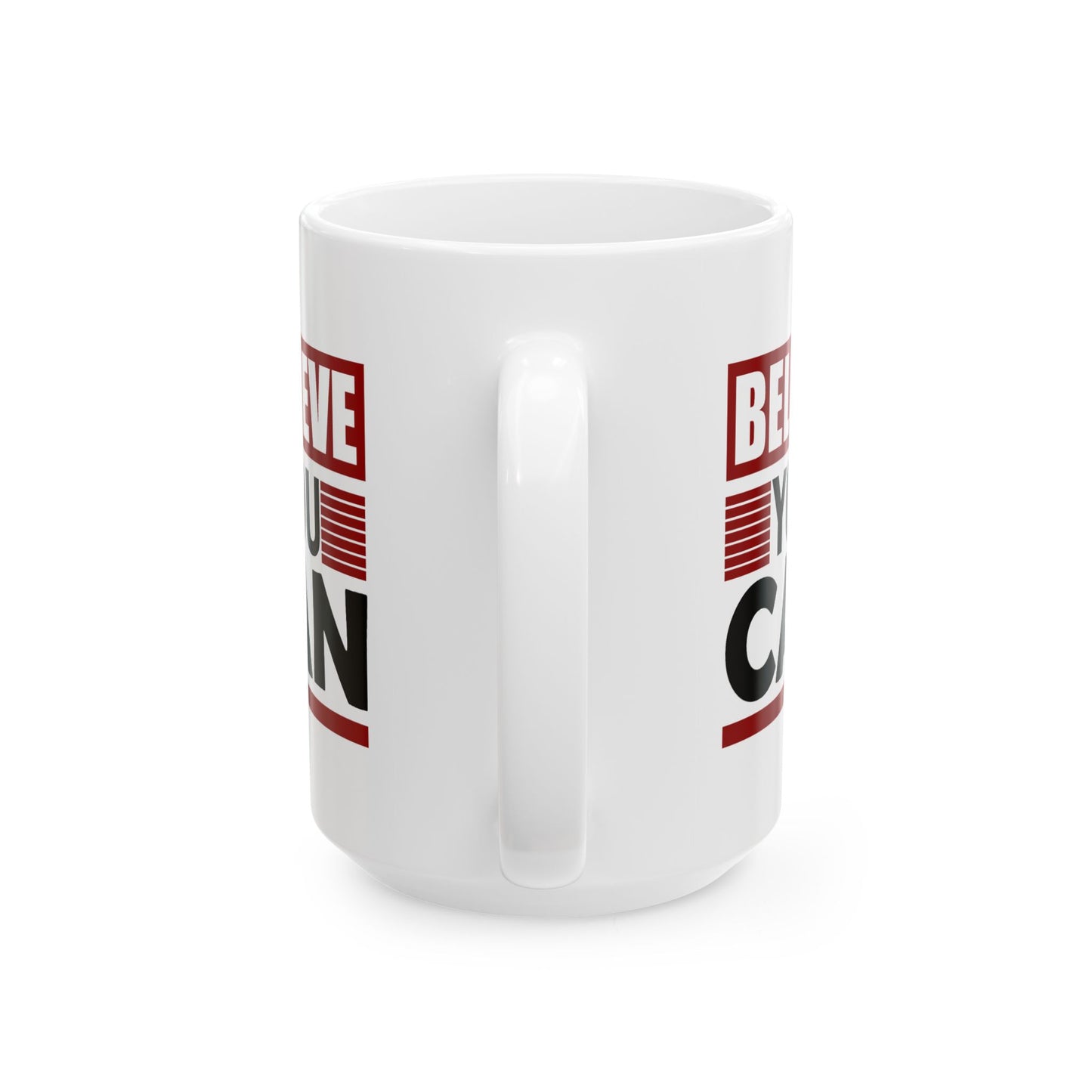 Motivation Mug - Believe You Can Messsage