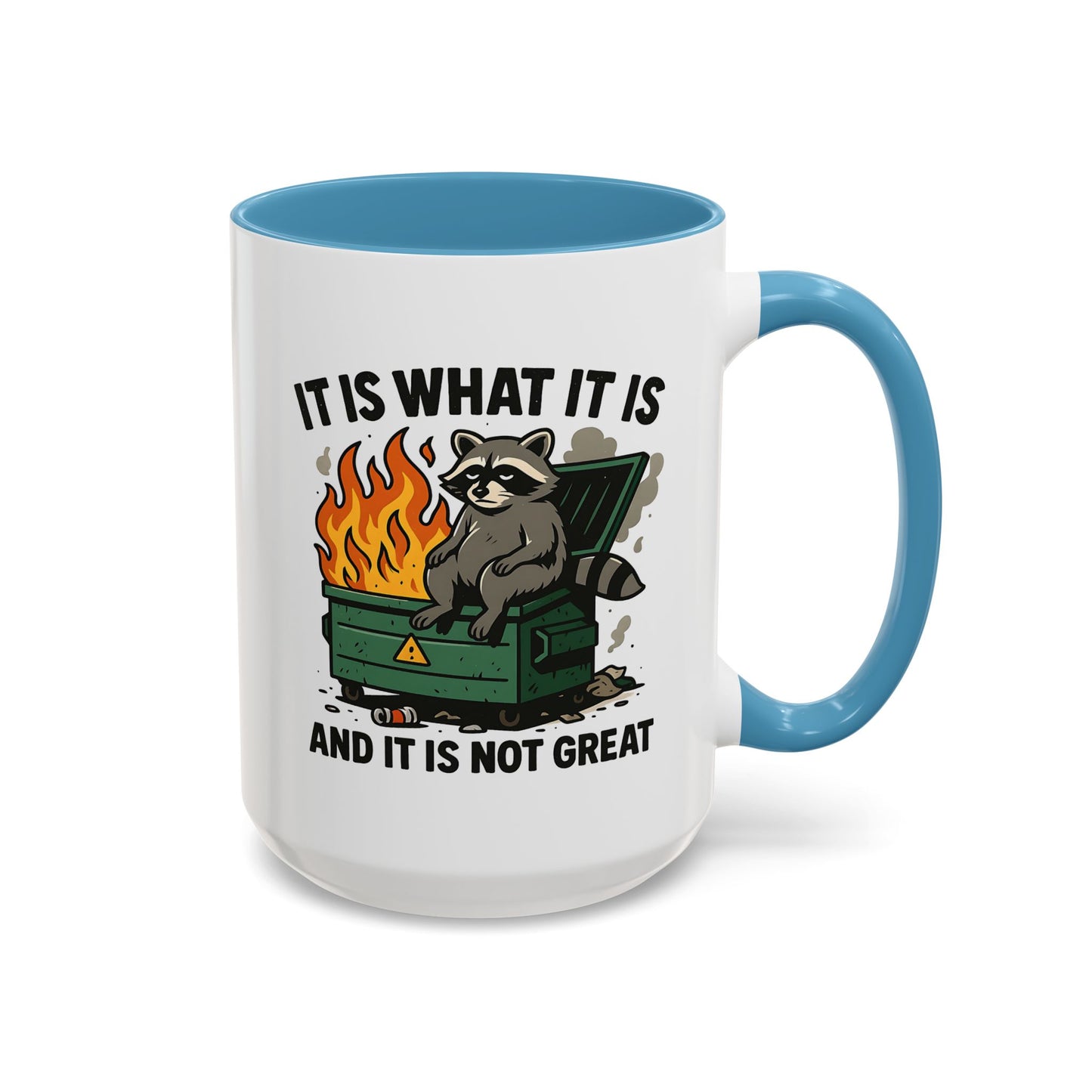 Humor Mug - It Is What It Is