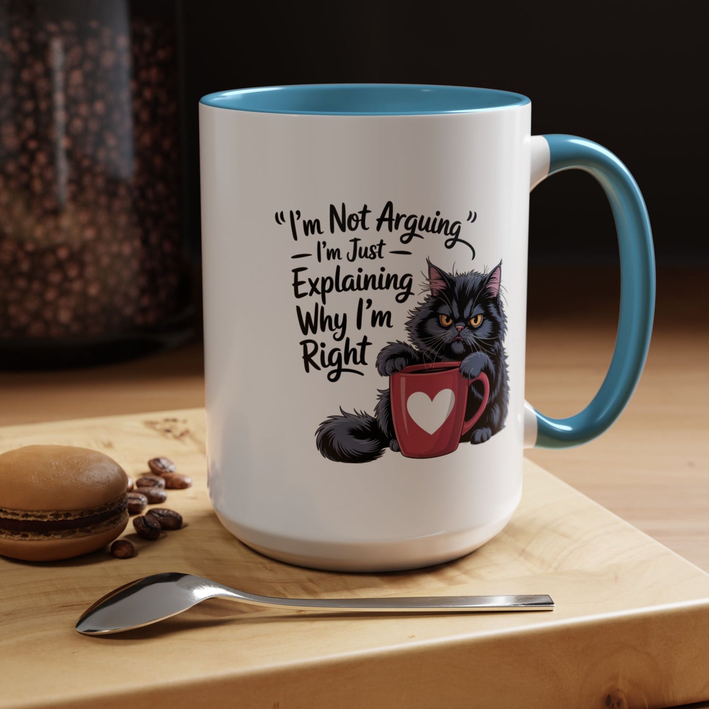 Humor Mug - I Am Not Arguing