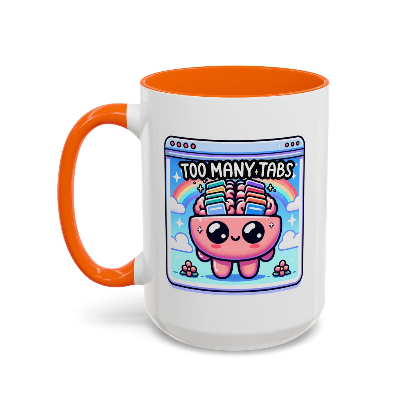 Humor Mug - My Brain Has Too Many Tabs Open