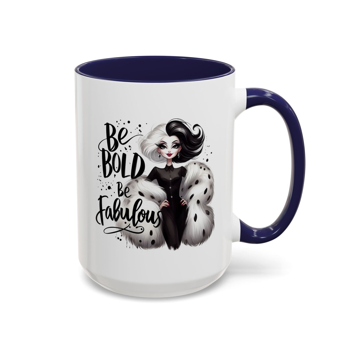 Humor Mug - Be Bold Be Fabulous