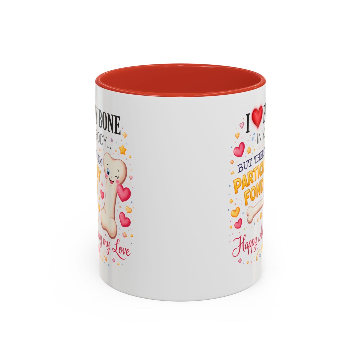 Anniversary Mug - I Love Every Bone In Your Body
