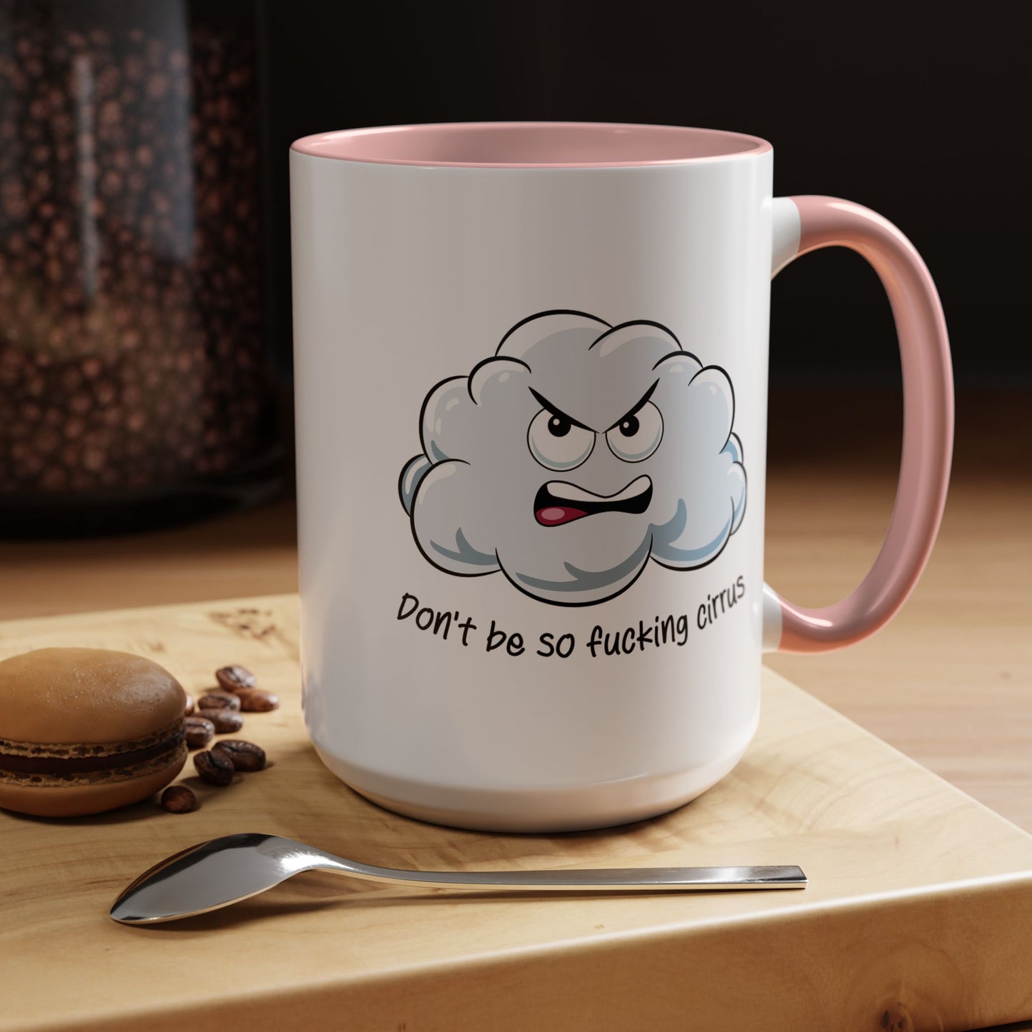 Adult Mug - Don't Be So Fucking Cirrus