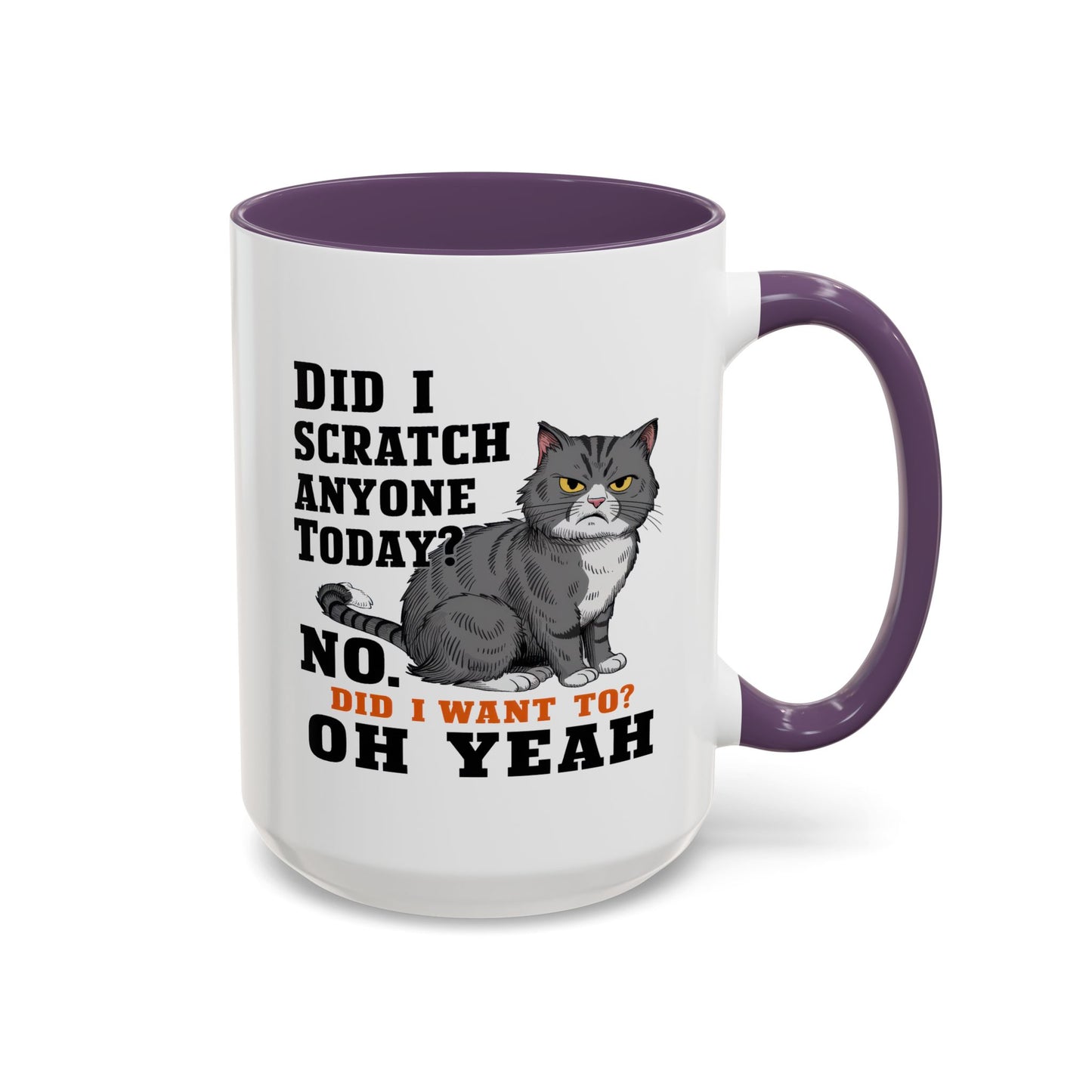 Animal Mug - Did I Scratch Anyone Today?