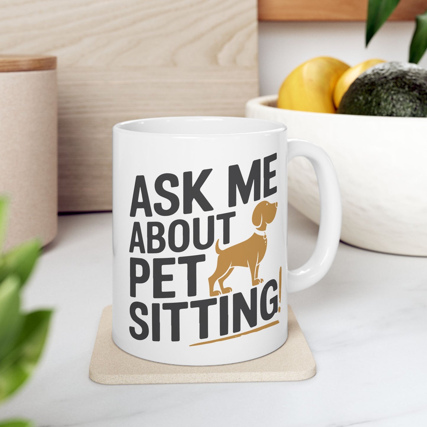 Animal Mug - Ask Me About Pet Sitting!
