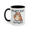 Humor Mug - I'm Not Fat I'm Poofy