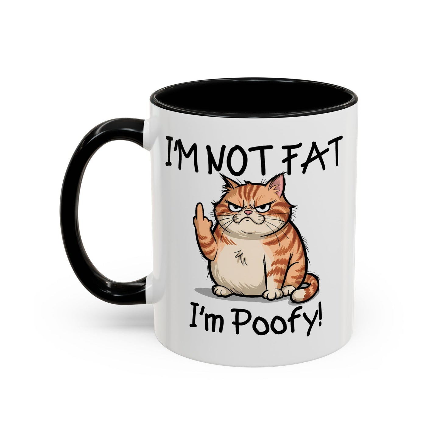 Humor Mug - I'm Not Fat I'm Poofy
