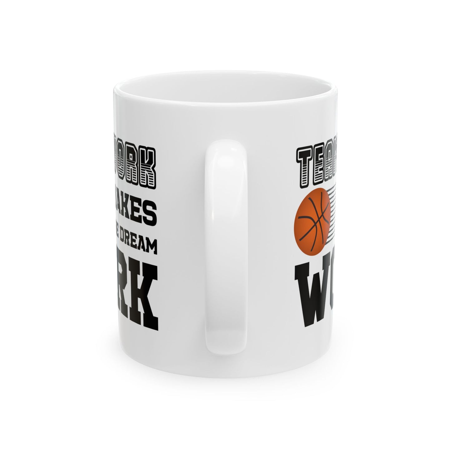 Motivation Mug - Teamwork Makes The Dream Work Basketball