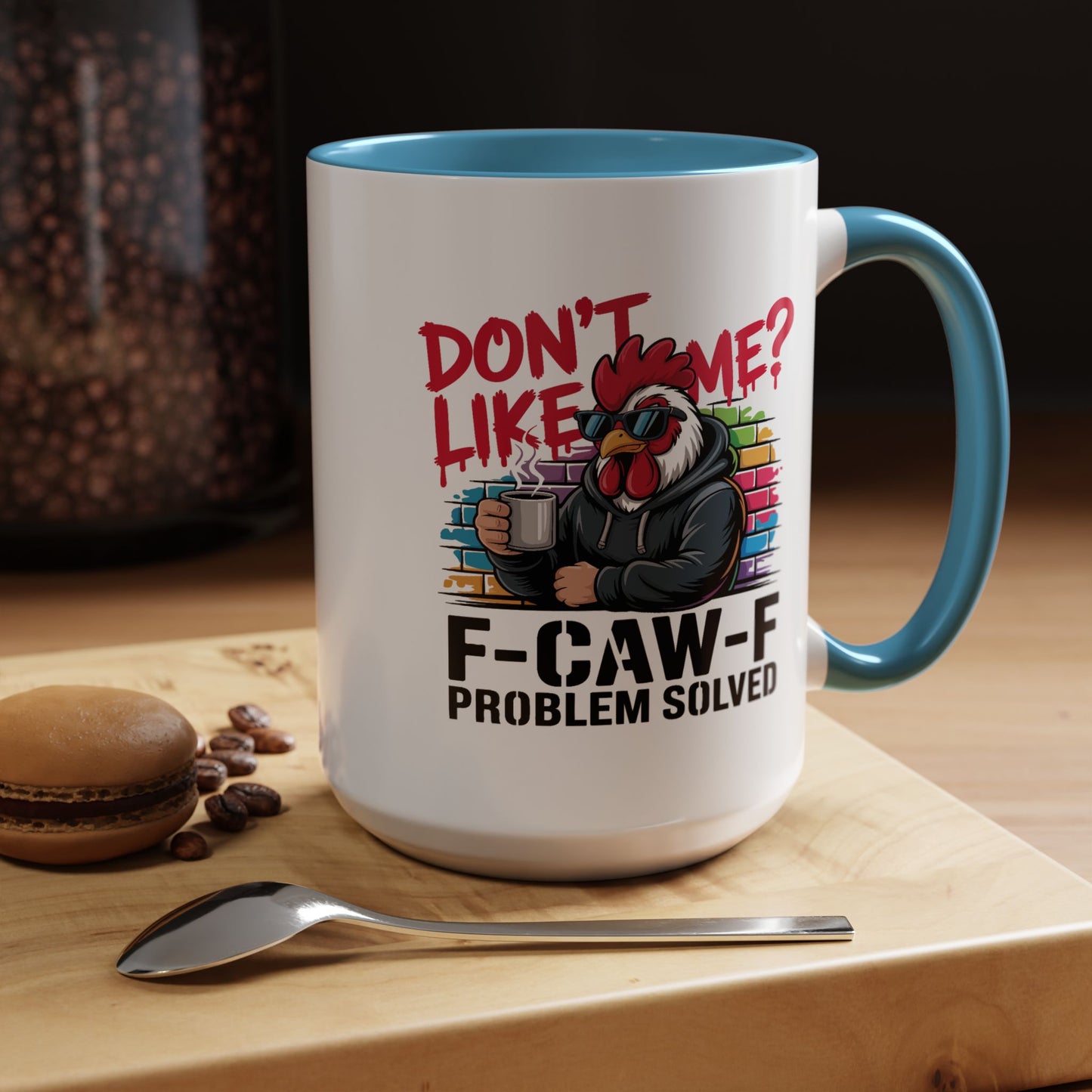 Humor Mug - Don't Like Me