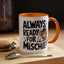 Animal Mug - Always Ready For Mischief