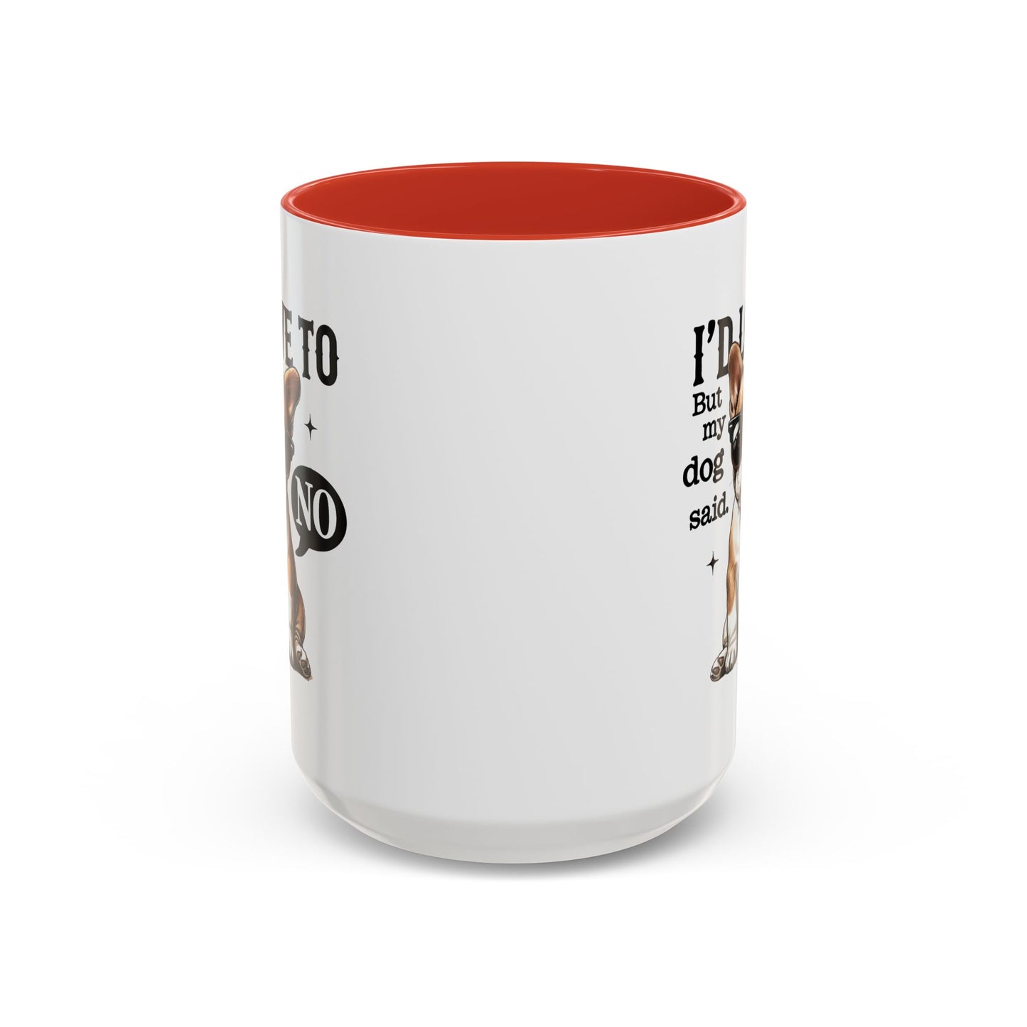 Animal Mug - I'd Love To But My Dog Said No