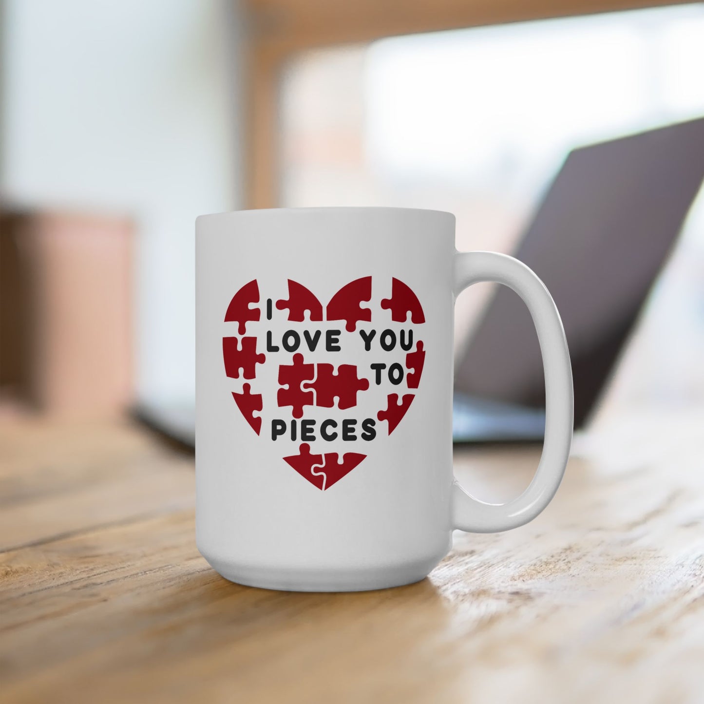 Valentine's Day Mug - I Love You To Pieces