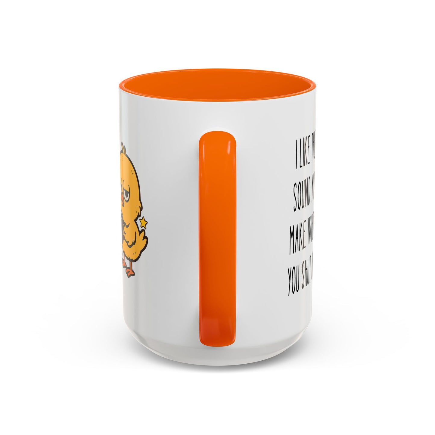 Humor Mug - I Like the Sound