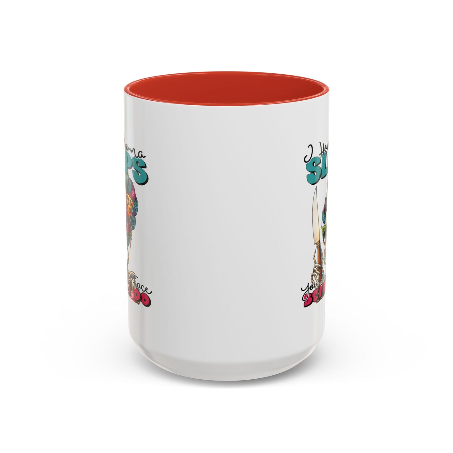 Humor Mug - I Hope Karma Slaps You in the Face