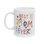 Mother's Day Mug - Best Mom Ever Drawing