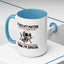 Humor Mug - It Doesn't Matter What You Think of Me