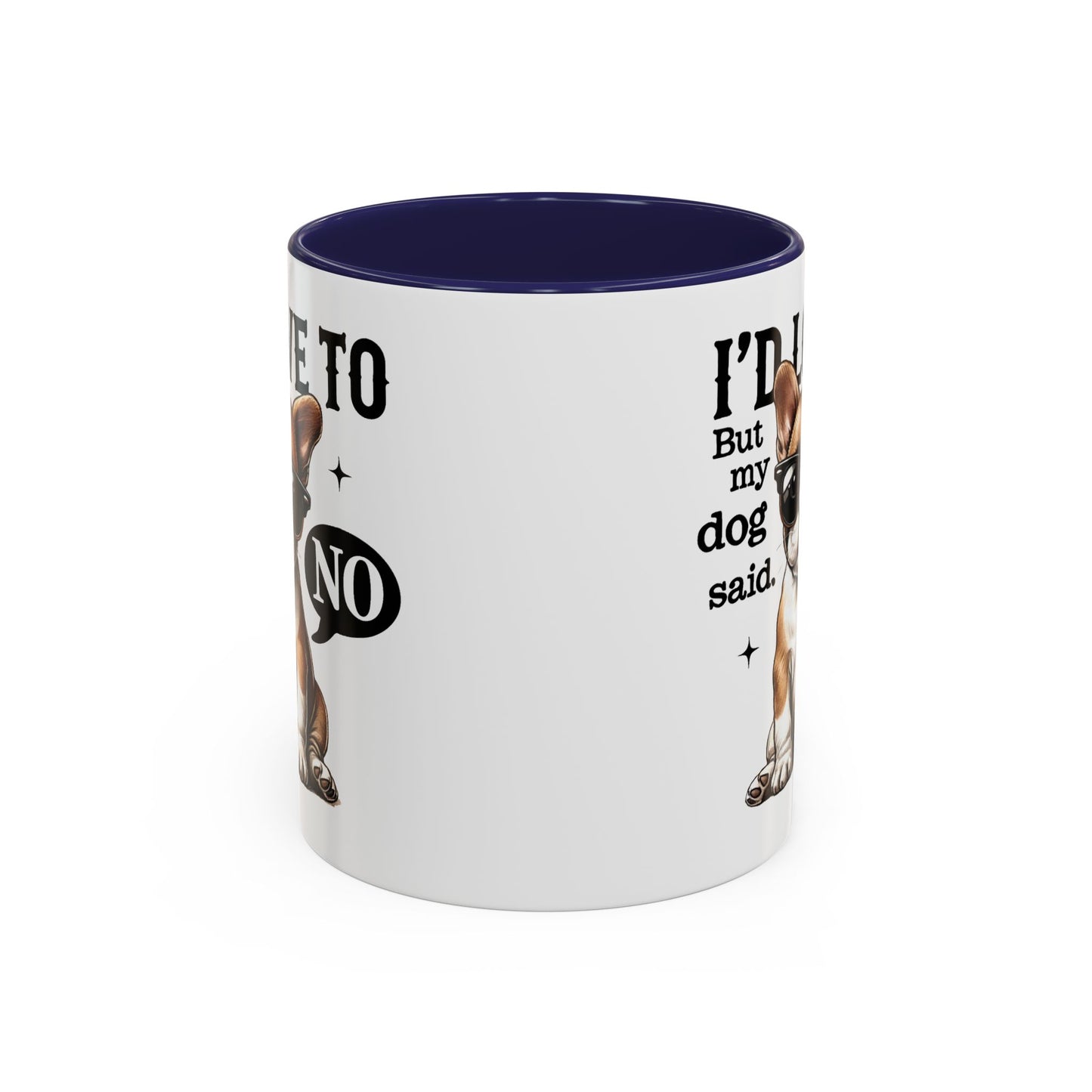 Animal Mug - I'd Love To But My Dog Said No