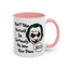 Humor Mug - Don't Take Yourself So Seriously