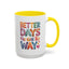 Wellness Mug - Better Days