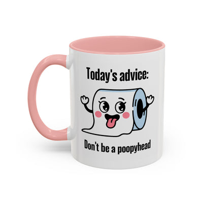 Humor Mug - Today's Advice