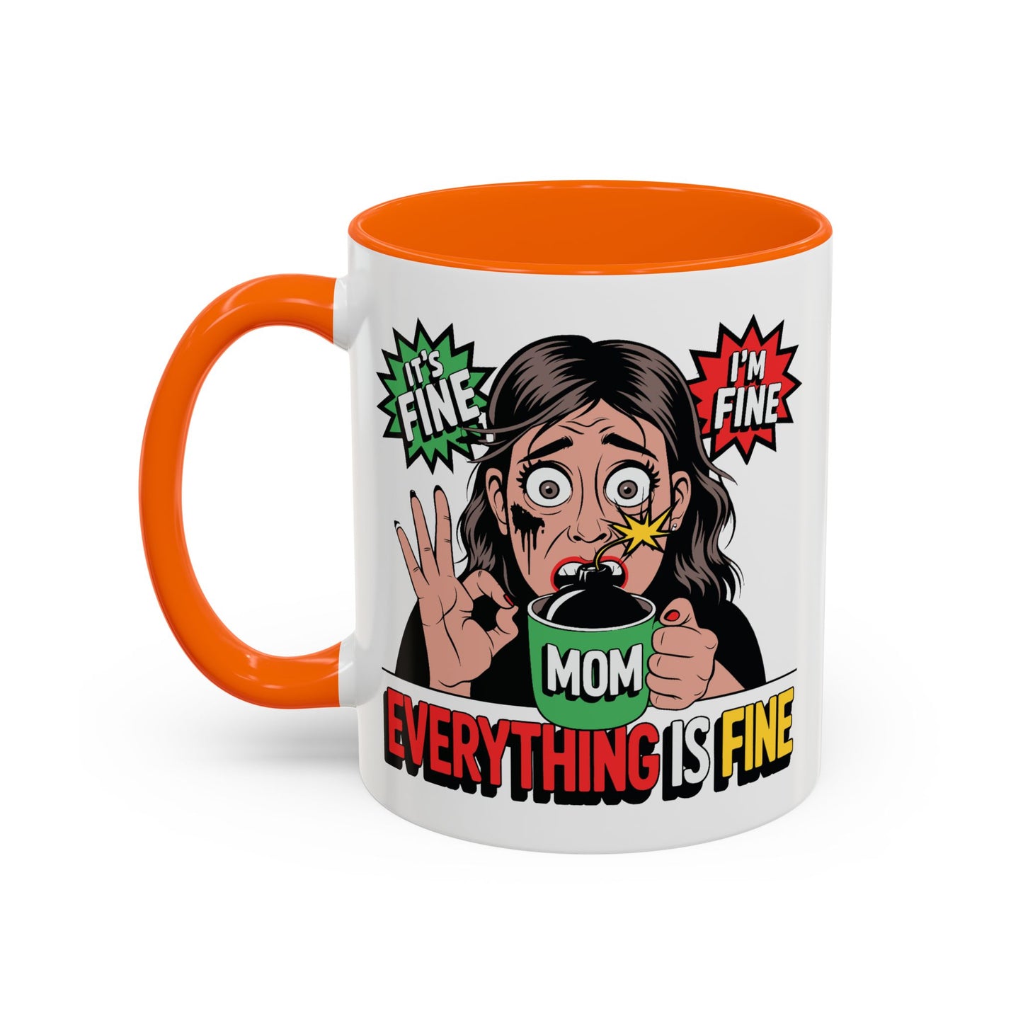 Humor Mug - Its Fine I'm Fine Mom