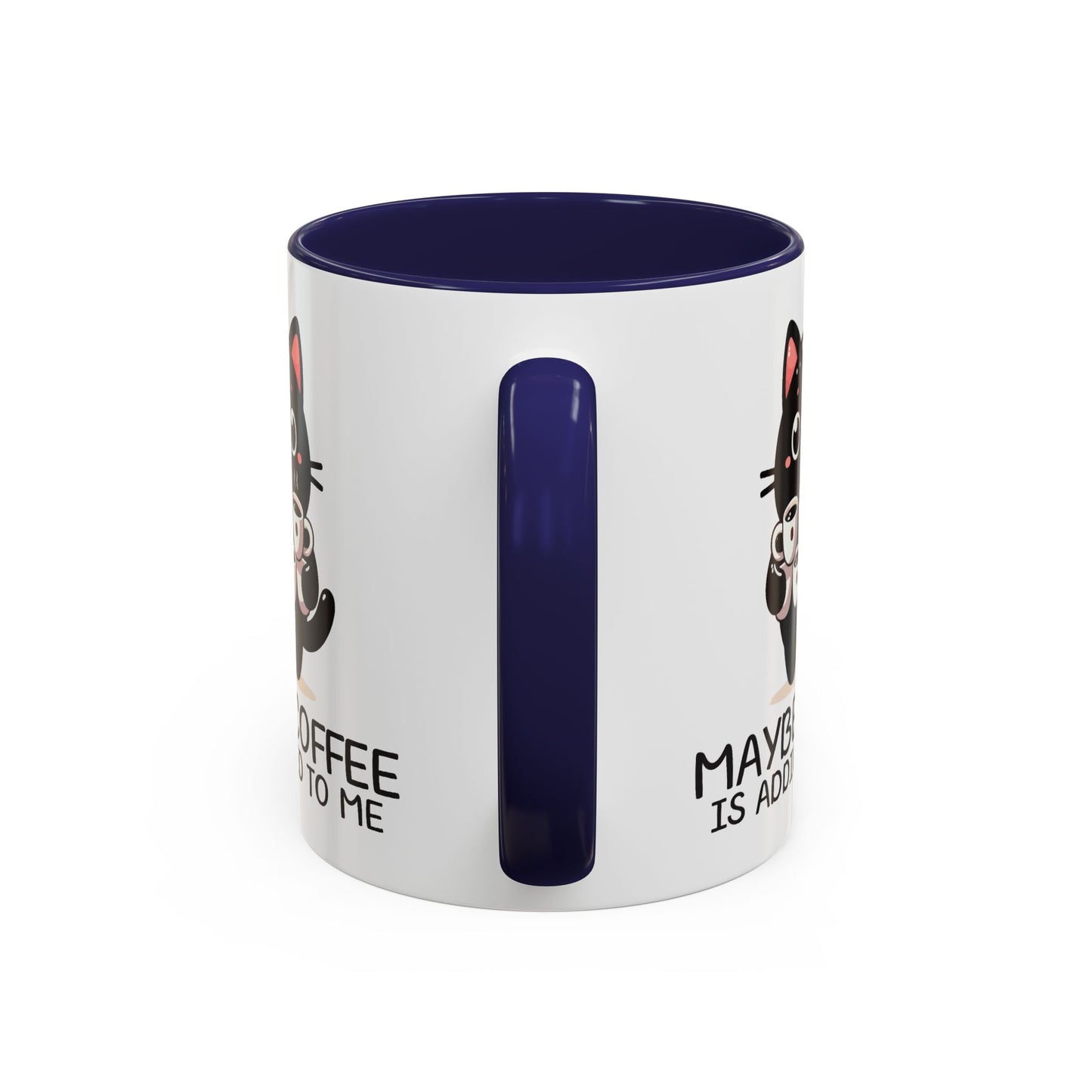 Animal Mug - Maybe Coffee is Addicted To Me