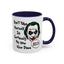 Humor Mug - Don't Take Yourself So Seriously