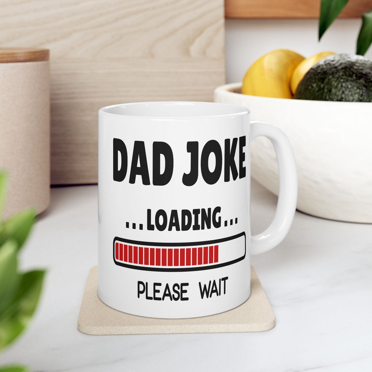 Humor Mug - Dad Joke Loading Please Wait