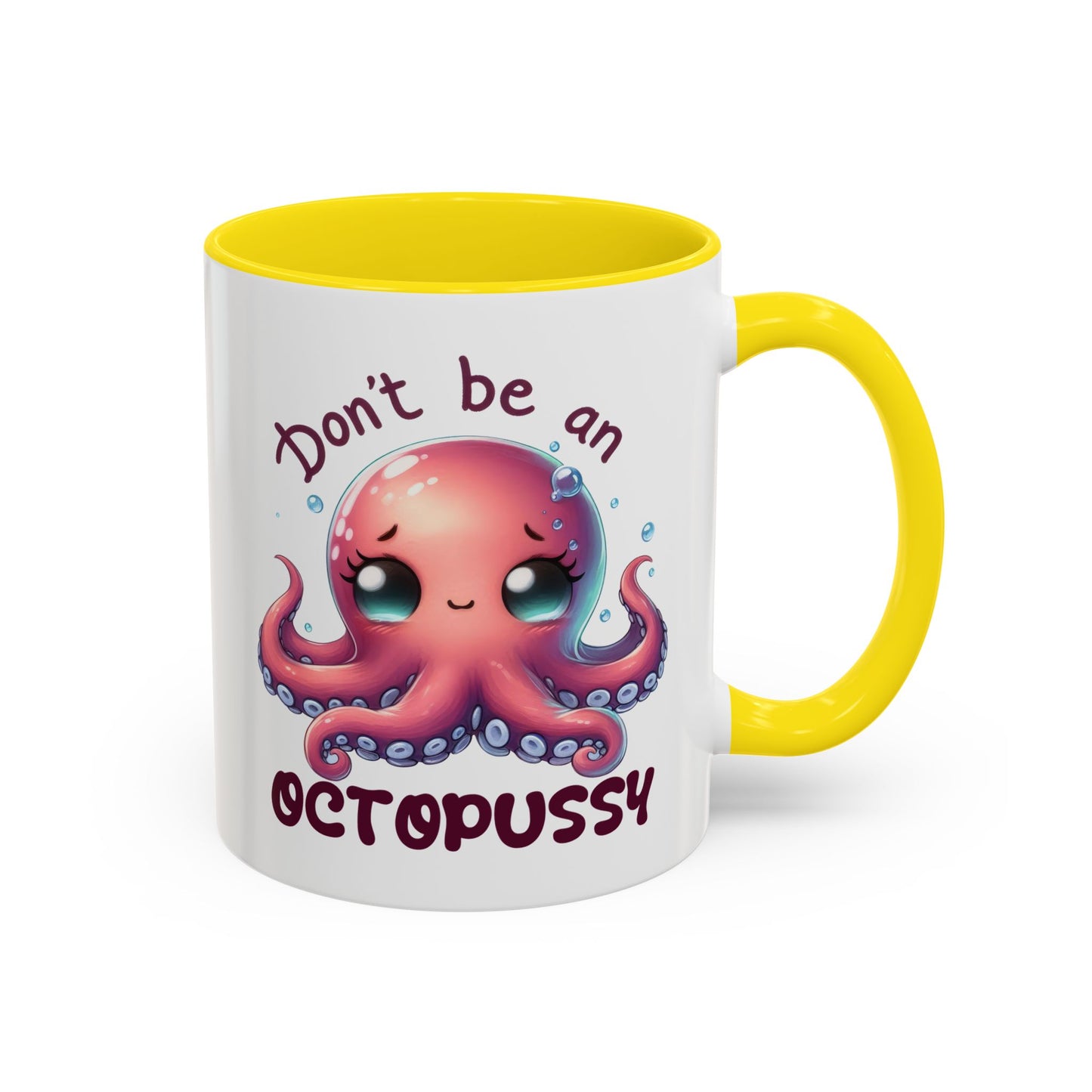 Humor Mug - Don't Be An Octopussy