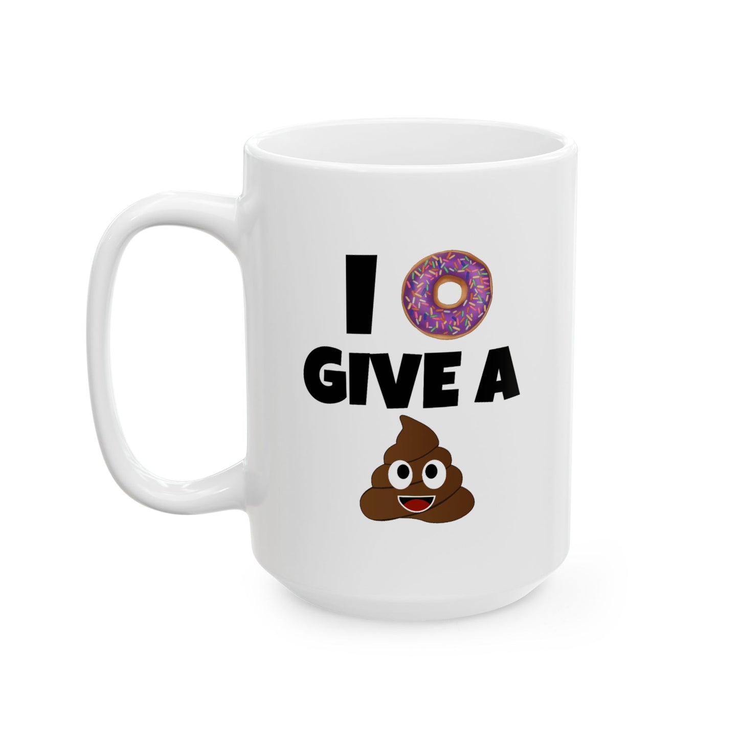 Humor Mug - I Donut Give A Shit