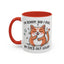 Animal Mug - I'm Sorry Did I Roll My Eyes Out loud?