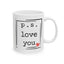Valentine's Day Mug - P.S. I Love You