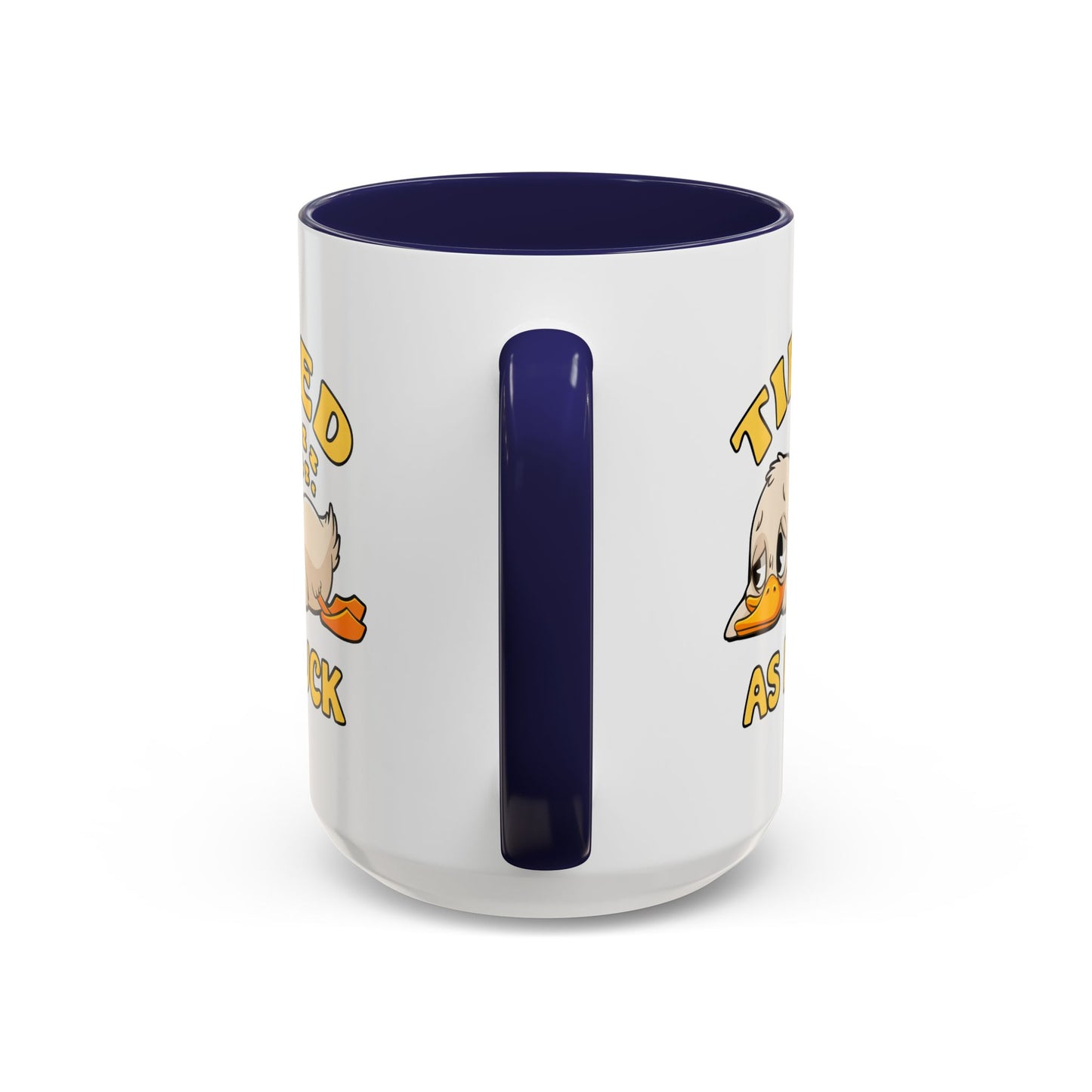 Humor Mug - Tired As Duck