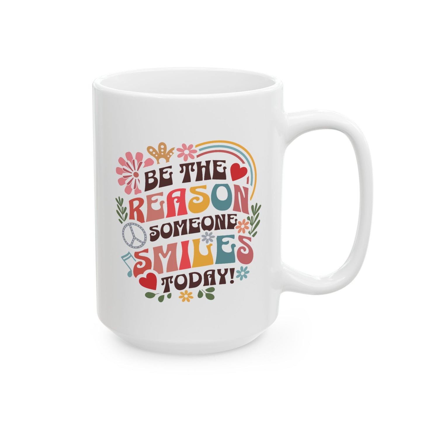 Motivation Mug - Be The Reason Someone Smiles Today