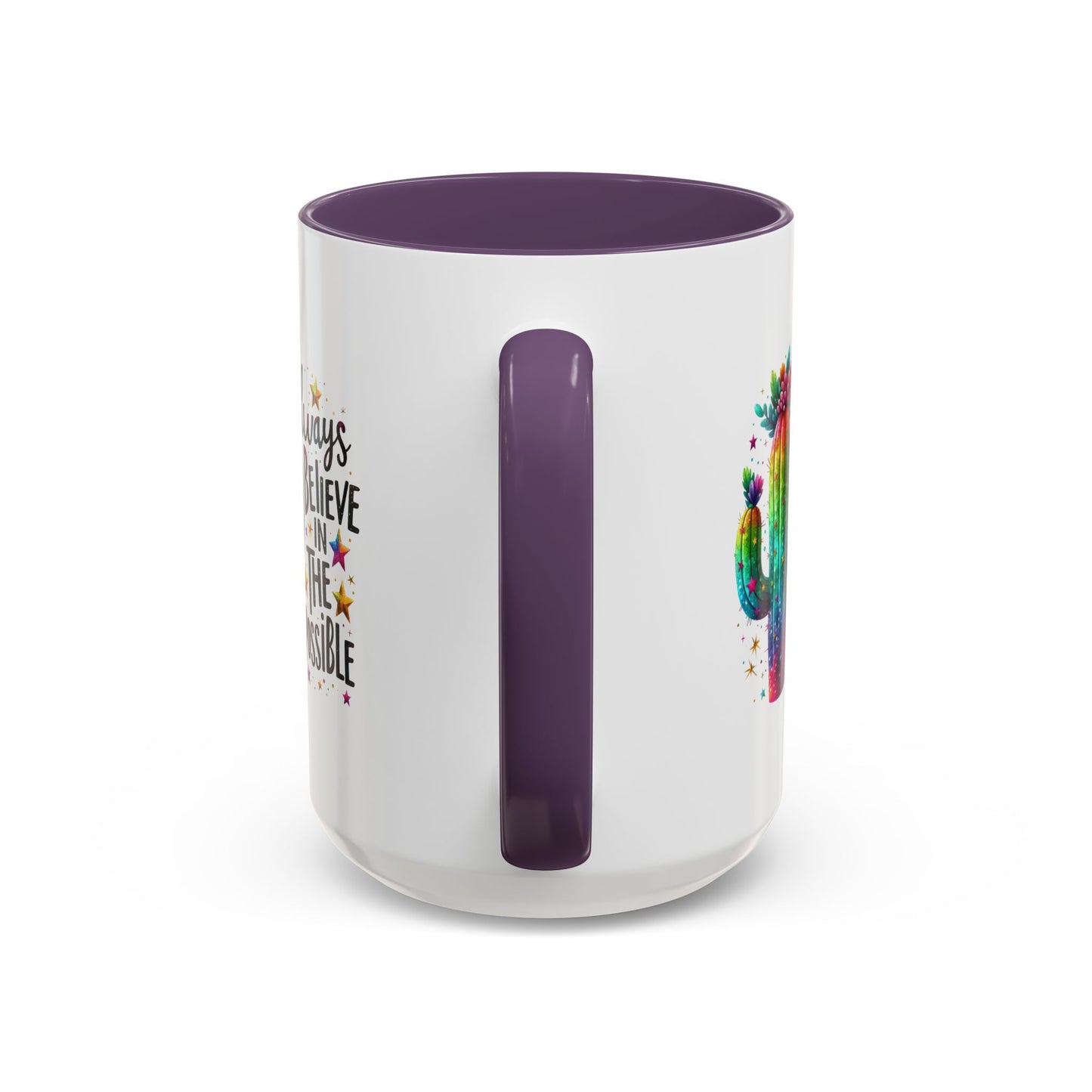 Motivation Mug - Always Believe In The Impossible